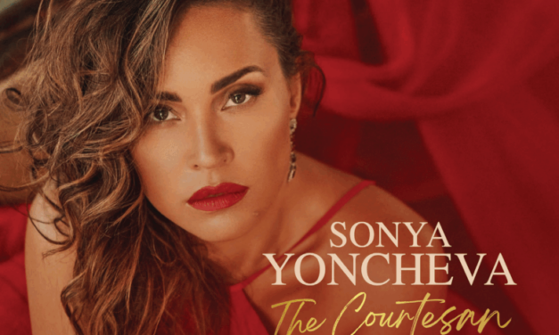 “THE COURTESAN”, IL NUOVO CD DI SONYA YONCHEVA