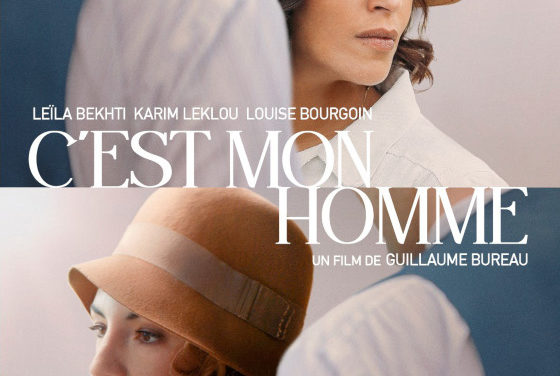 “C’EST MON HOMME” un film de Guillaume Bureau