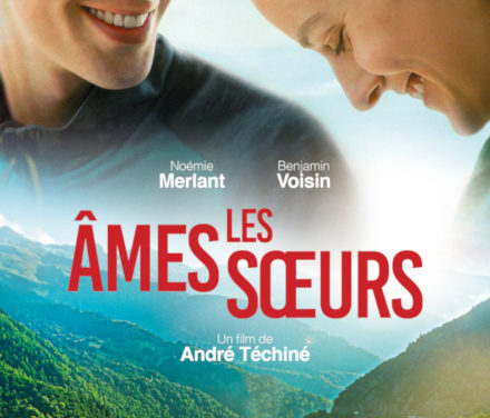 LES ÂMES SOEURS de André Téchiné