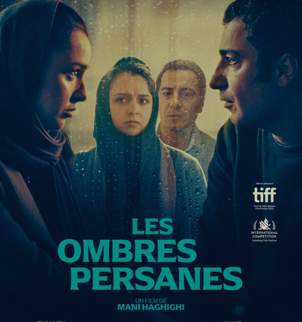 “Les Ombres persanes” un film de Mani Haghighi