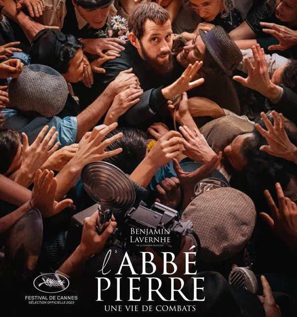 L’abbé PIERRE – Une vie de combats – Un film de Frédéric TELLIER