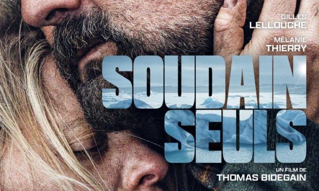 Soudain seuls un film de Thomas Bidegain