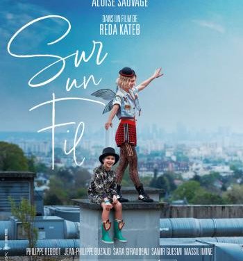 “Sur un Fil”  un film de Reda Kateb