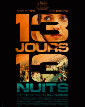 “13 JOURS 13 NUITS”  un film de Martin BOURBOULON