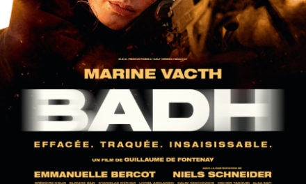 “Badh” un film de Guillaume de Fontenay