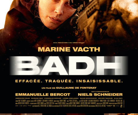 “Badh” un film de Guillaume de Fontenay