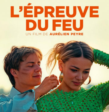 “L’EPREUVE DU FEU”  un film d’Aurélien Peyre