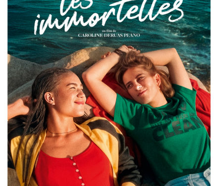 LES  IMMORTELLES  un film de  CAROLINE DERUAS PEANO