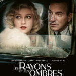 Les Rayons et les Ombres un film de  Xavier Giannoli