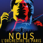 “NOUS  L’ORCHESTRE”  Un film de PHILIPPE BÉZIAT  