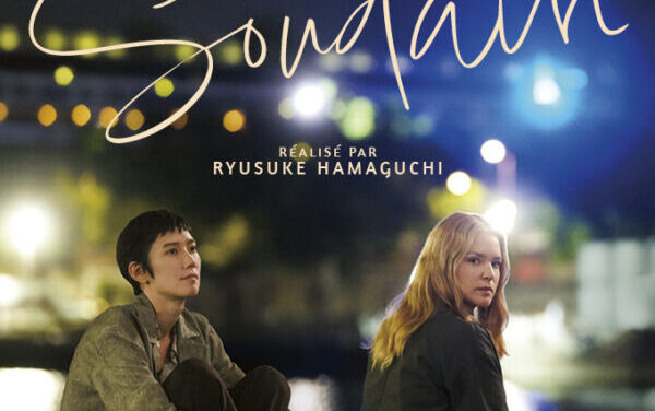 “Soudain” un film de Ryusuke Hamaguchi