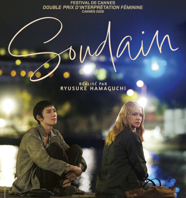 “Soudain” un film de Ryusuke Hamaguchi